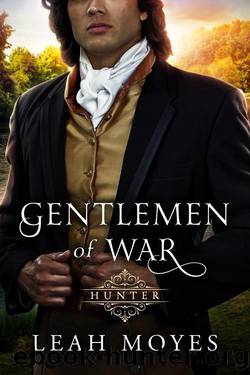Hunter (Gentlemen of War series Book 2) by Leah Moyes