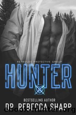 Hunter (Reynolds Protective Book 2) by Dr. Rebecca Sharp