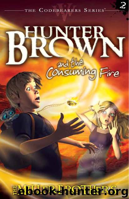 Hunter Brown and the Consuming Fire by Chris Miller