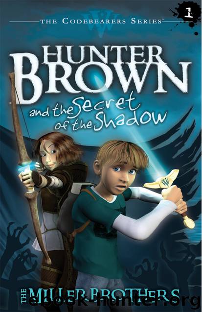 Hunter Brown and the Secret of the Shadow by Chris Miller
