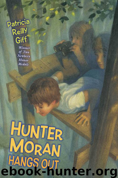 Hunter Moran Hangs Out by Patricia Reilly Giff