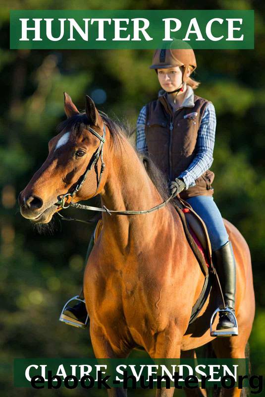 Hunter Pace (Show Jumping Dreams ~ Book 7) by Svendsen Claire