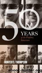 Hunter S. Thompson: The Playboy Interview by Playboy