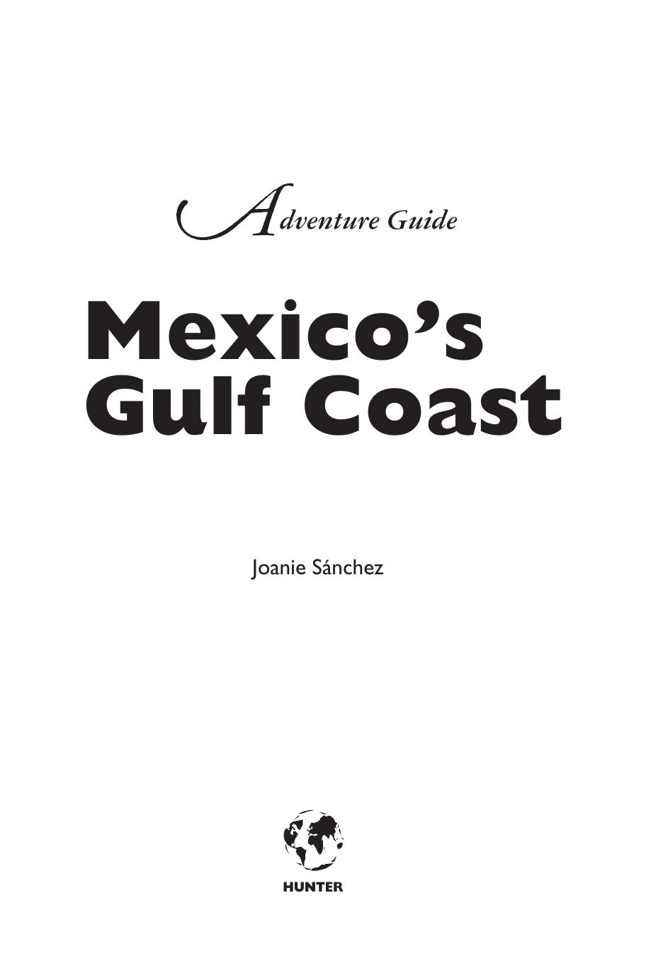 Hunter Travel Guides by Adventure Guide to Mexico's Gulf Coast