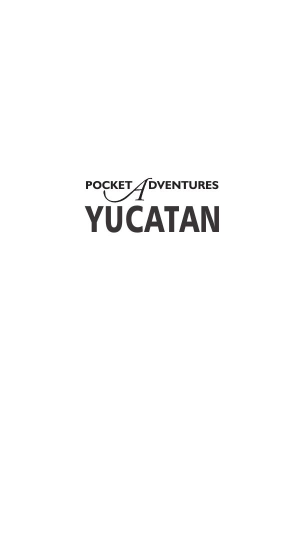 Hunter Travel Guides by Pocket Adventures Yucatan