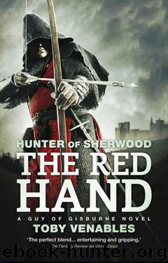 Hunter of Sherwood: The Red Hand by Toby Venables