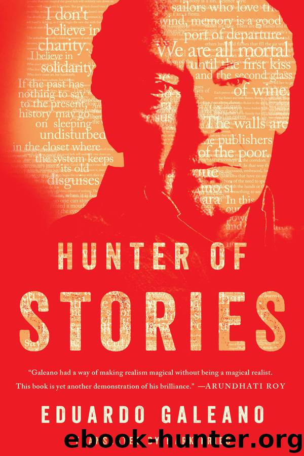 Hunter of Stories by Eduardo Galeano & Mark Fried