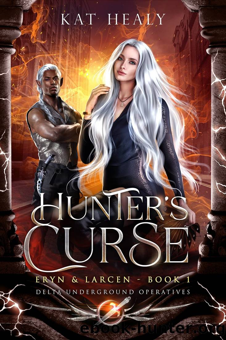 Hunter's Curse - Eryn and Larcen (Book 1): Delta Underground Operatives by Kat Lapatovich Healy