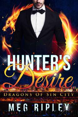 Hunter's Desire (Dragons Of Sin City Book 2) by Meg Ripley