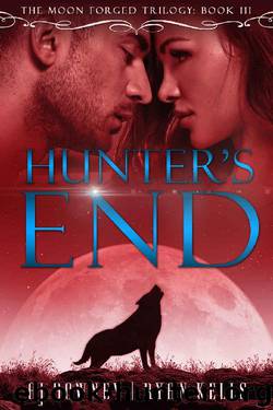 Hunter's End: Book III of the Moon Forged (The Moon Forged Trilogy) by AJ Downey & Ryan Kells
