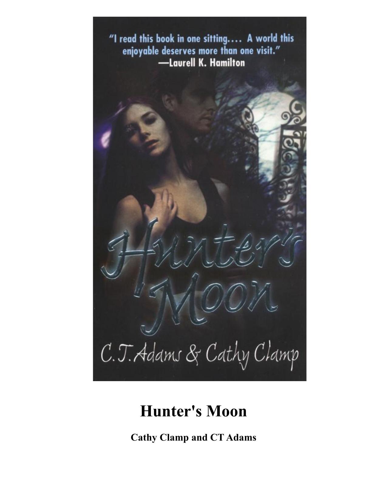 Hunter's Moon (Tales of the Sazi, Book 1) by C. T. Adams Cathy Clamp
