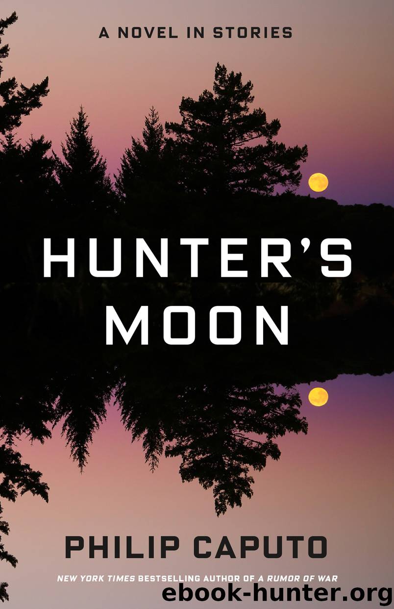 Hunter's Moon by Philip Caputo