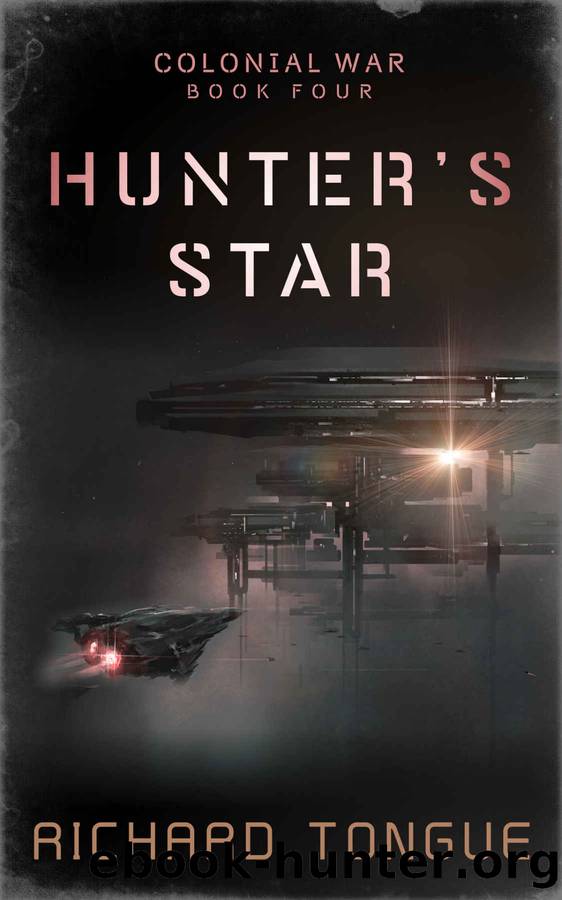 Hunter's Star (Colonial War Book 4) by Richard Tongue