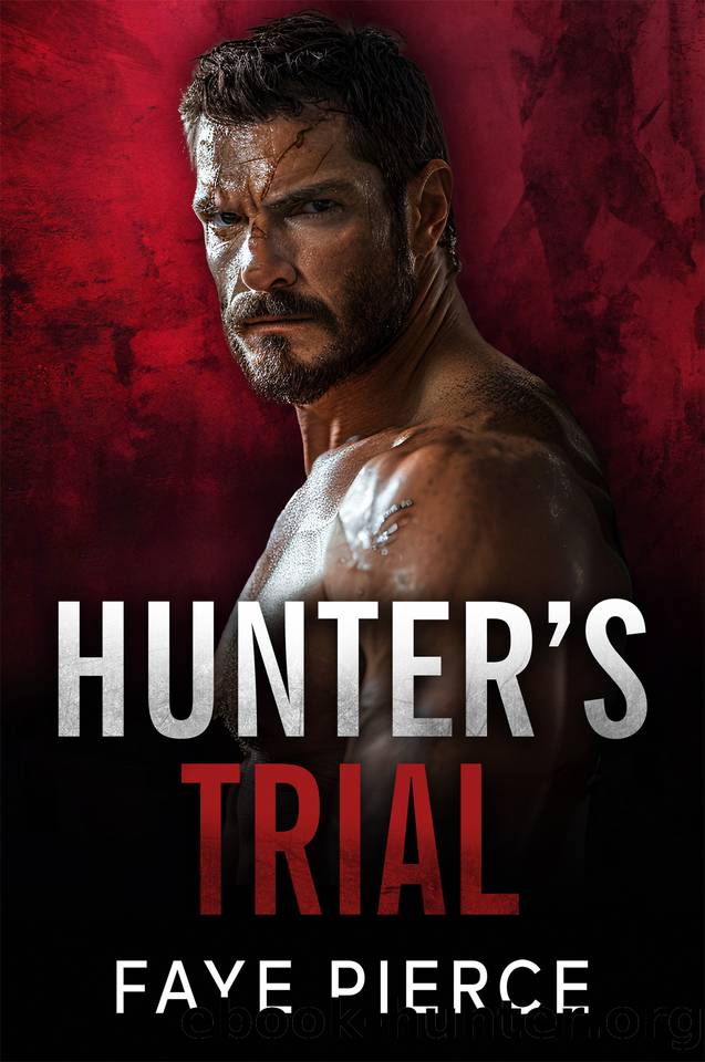 Hunter's Trial: Dark Mafia Romance (Brutal Hunters Book 4) by Faye Pierce