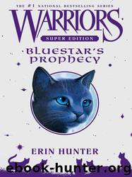 Hunter, Erin - Warriors Super Edition 02 - Bluestar's Prophecy by Hunter Erin