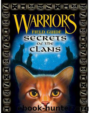 Hunter, Erin - Warriors: Field Guides 01 - Secrets of the Clans by Hunter Erin