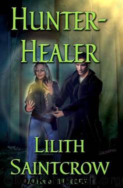 Hunter, Healer by Lilith Saintcrow