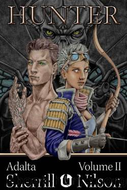 Hunter: Adalta Vol II: A Romantic Fantasy Adventure Series by Sherrill Nilson