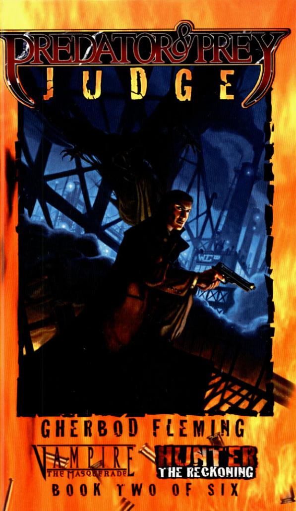 Hunter: The Reckoning. Predator & Prey: Judge by Gherbod Fleming