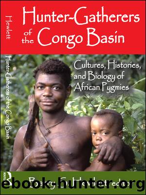 Hunter-Gatherers of the Congo Basin by Barry S. Hewlett