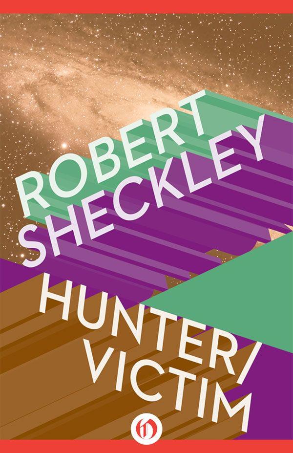 Hunter/Victim by Robert Sheckley