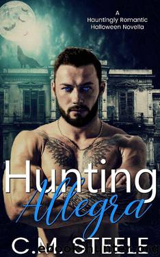 Hunting Allegra (A Hauntingly Romantic Halloween Novella Book 2) by C.M. Steele