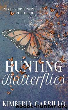 Hunting Butterflies by Kimberly Carrillo