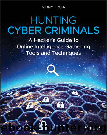Hunting Cyber Criminals by Vinny Troia