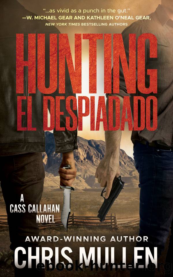 Hunting El Despiadado: A Contemporary Western Mystery Series (Cass Callahan Book 3) by Chris Mullen