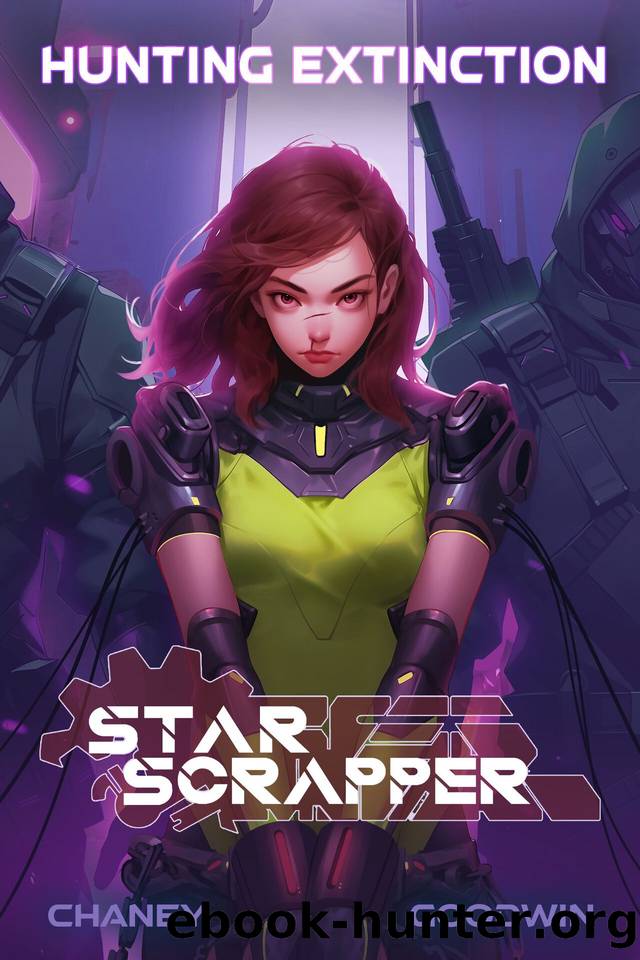 Hunting Extinction (Star Scrapper Book 6) by J.N. Chaney & Matthew A. Goodwin