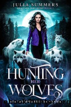 Hunting Her Wolves: A Reverse Harem Shifter Romance (Brayson Birthers Book 1) by Julia Summers