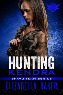 Hunting Kendra (Bravo Team Book 4) by Elizabella Baker