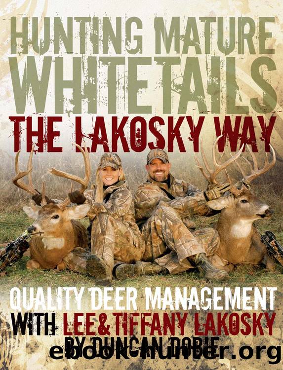 Hunting Mature Whitetails the Lakosky Way by Lee Lakosky Tiffany Lakosky