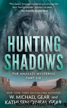 Hunting Shadows: A Native American Historical Mystery Series by W. Michael Gear & Kathleen O'Neal Gear