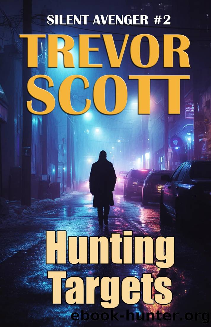 Hunting Targets (Silent Avenger Book 2) by Trevor Scott