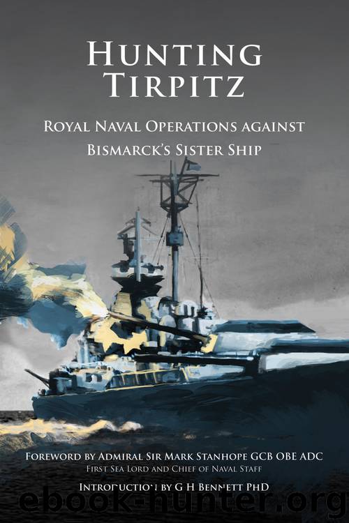 Hunting Tirpitz by Sir Mark Stanhope