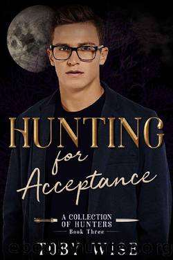 Hunting for Acceptance (A Collection of Hunters Book 3) by Toby Wise