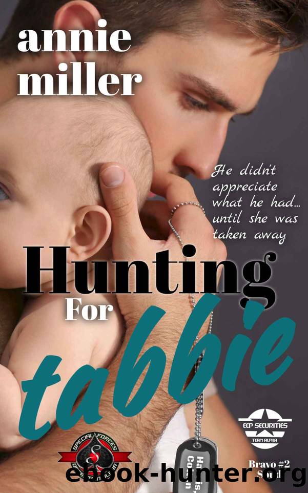 Hunting for Tabbie (Special Forces: Operation Alpha) (ECP - Bravo Manhunters Book 2) by Annie Miller & Operation Alpha