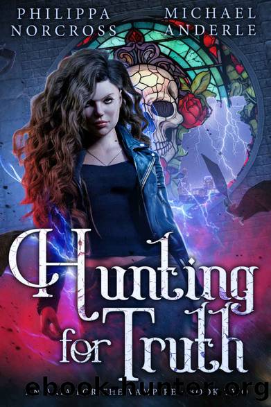 Hunting for Truth (An Aria For The Vampire Book 2) by Philippa Norcross & Michael Anderle