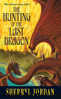 Hunting of the Last Dragon by Sherryl Jordan