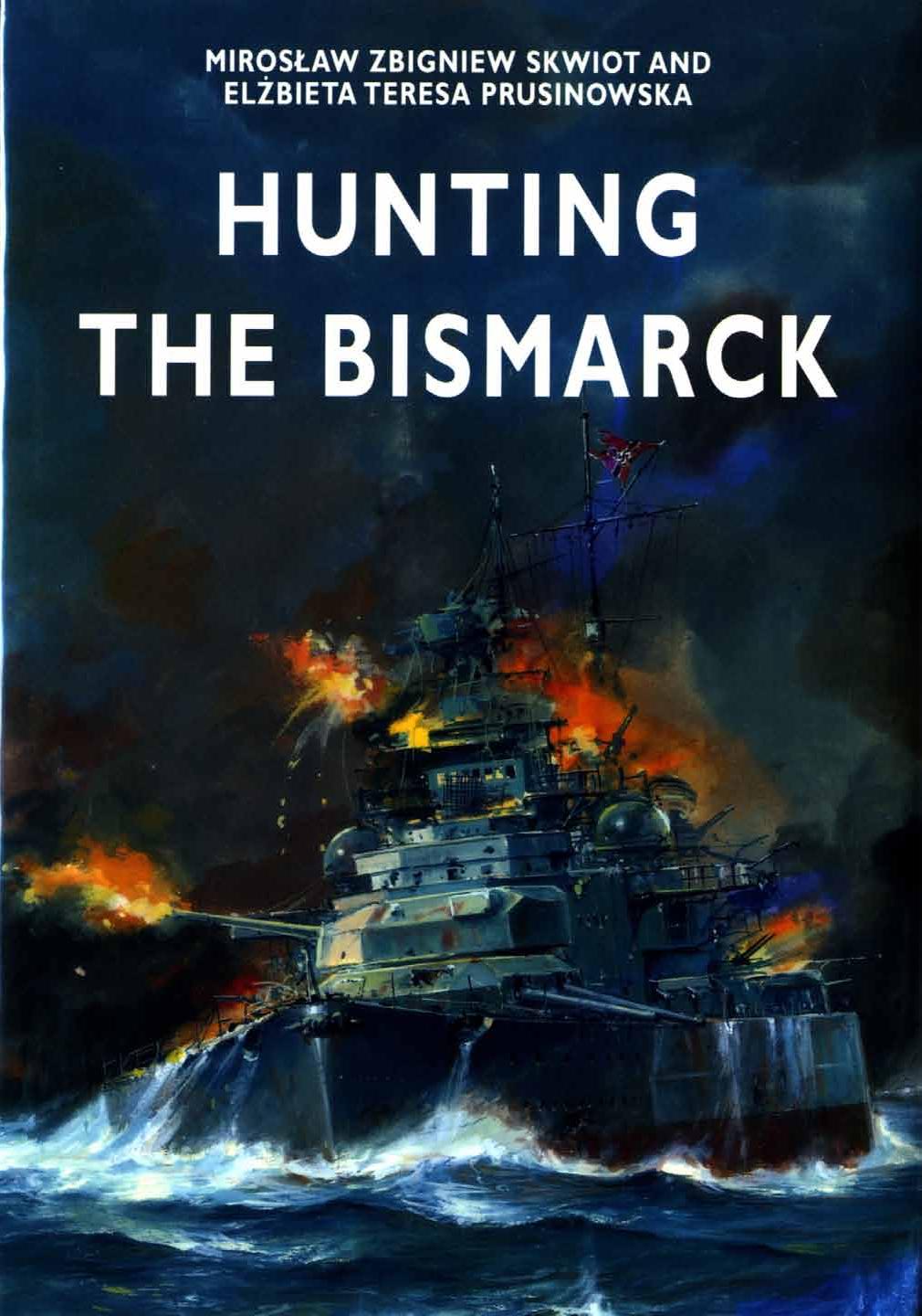 Hunting the Bismarck (Crowood) by Unknown