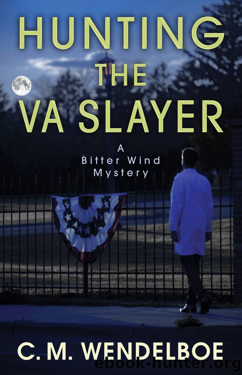 Hunting the VA Slayer by C.M. Wendelboe