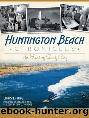 Huntington Beach Chronicles by Chris Epting