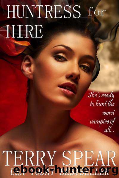 Huntress for Hire, a Vampire Romantic Suspense by Terry Spear