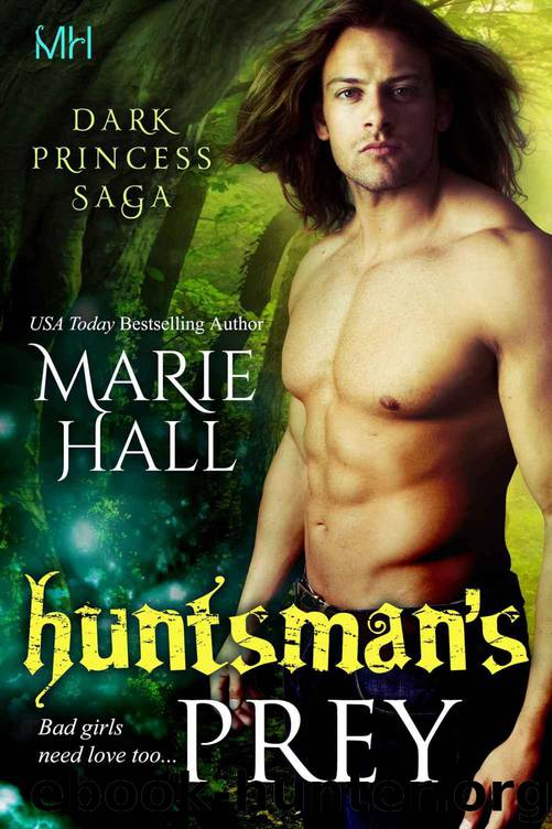 Huntsman's Prey (Kingdom Series: Book 7) by Hall Marie