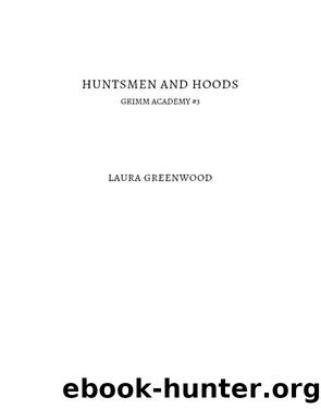 Huntsmen and Hoods by Laura Greenwood