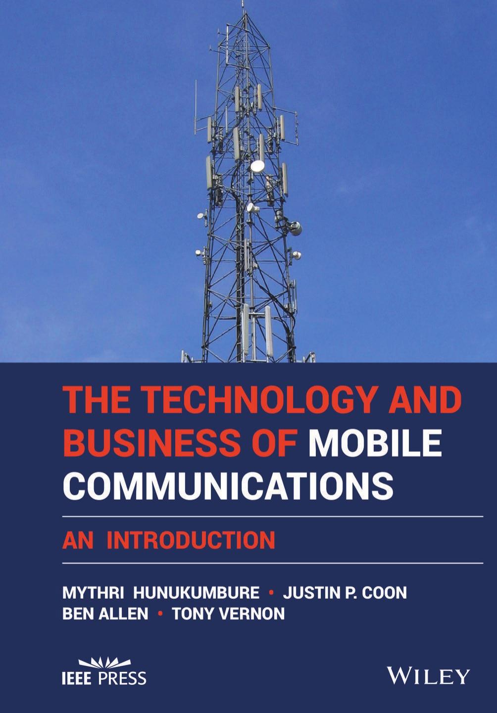 Hunukumbure M. The Technology and Business of Mobile Commun.2021 by Hunukumbure Mythri;Coon Justin P.;Allen Ben;Vernon Tony;