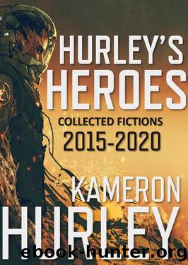 Hurley's Heroes Collection 2015-2020 by Kameron Hurley