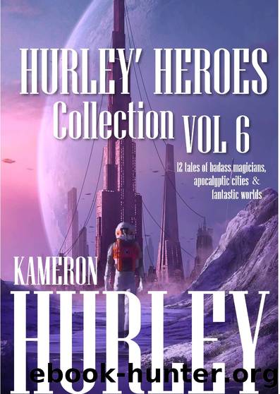 Hurley's Heroes Collection Volume 6 by Kameron Hurley
