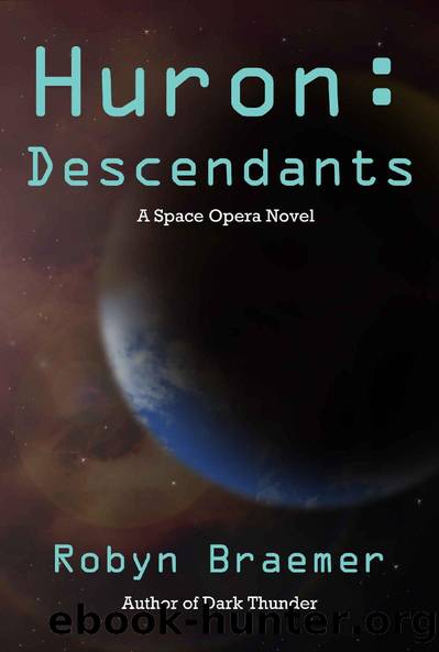 Huron: Descendants by Robyn Braemer